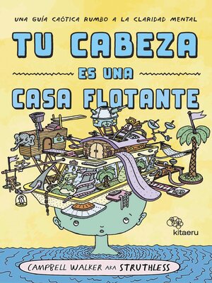 cover image of Tu cabeza es una casa flotante